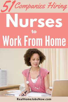 a woman sitting at a desk with a laptop computer in front of her and the words, 50 companies hiring nurses to work from home