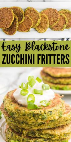 stack of zucchini fritters with text overlay that reads easy blackstone zucchini fritters