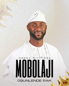 a man with a crown on his head and the words mobolaju in front of him