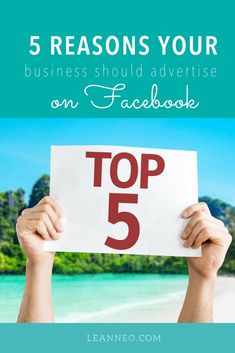 someone holding up a sign that says 5 reason your business should advertise on facebook