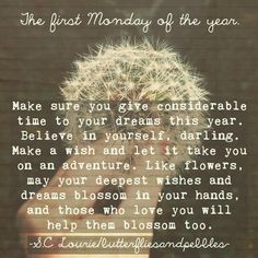 the first monday of the year make sure you give considerable time to your dreams this year