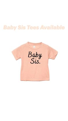 Baby Sis Tees available in different color and sizes. Shirts For Girls, Baby Toddler, Baby Clothes