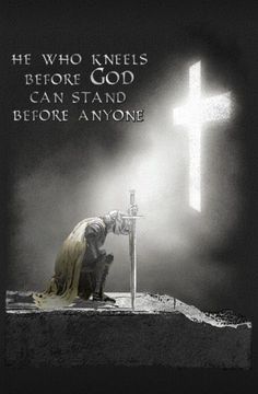 a man kneeling down in front of a cross with the words he who kneels before god can stand before anyone