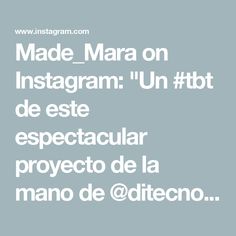 Made_Mara on Instagram: "Un #tbt de este espectacular proyecto de la mano de @ditecnosoportes" On Instagram, Instagram