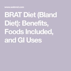 Brat Diet List, Brat Diet Meals, Bland Diet Food List, Brat Diet Recipes, Bland Diet Recipes, Brats Recipes, Brat Diet, Bland Diet, Did You Eat