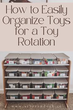 an organized toy storage unit with text overlay that reads how to easily organize toys for a toy rotation