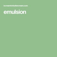 the words emulsion are written in white on a green background