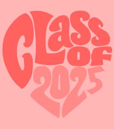 the words class of 202 written in red on a pink background with a heart shaped shadow