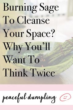 Burning Sage To Cleanse Your Space? Why You’ll Want To Think Twice Cleansing With Sage, Sage Burning Benefits, Sage Quotes Burning, Sage Burning Prayer, When To Burn Sage, Sage House Cleansing, House Cleansing Prayer