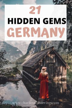 a woman standing in front of a hut with the text 21 hidden gems germany