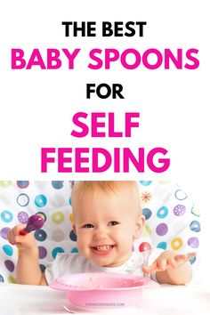 the best baby spoons for self feeding and how to use them in your child's diet