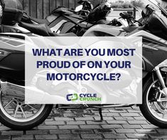 two motorcycles parked next to each other with the words what are you most proud of on your motorcycle?