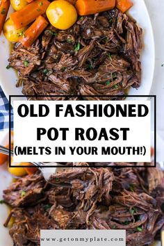 an image of old fashioned pot roast with carrots and tomatoes on the side, text overlay reads old fashioned pot roast melts in your mouth