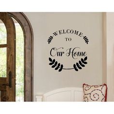 welcome to our home wall decal