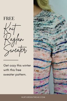 a woman wearing a colorful sweater with text that reads free knit ragi sweater pattern get cozy this winter with this free sweater pattern