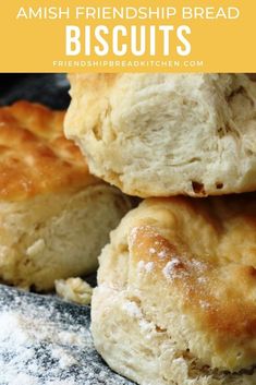 three biscuits stacked on top of each other with text overlay that reads amish friendly bread biscuits