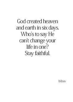 a quote that says god created heaven and earth in six days who's to say he