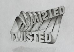 a pencil drawing of the word twisted