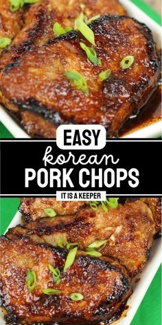 easy korean pork chops in a white dish with green onions on top and the title overlay reads easy korean pork chops it is a keeper