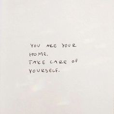 a piece of paper with writing on it that says you accept your home, take care of yourself