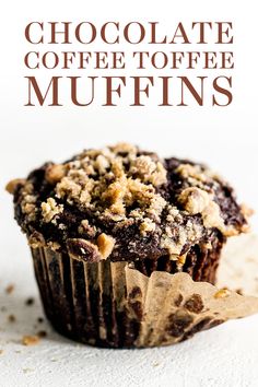 chocolate coffee toffe muffins with crumbs on top and the title above it