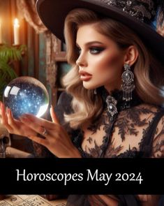 a woman in a witches costume holding a crystal ball with the words horoscopes may 2012