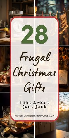 the words, 28 frugal christmas gifts that aren't just junk