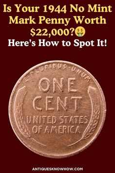 a penny with the words, is your 1044 no mint mark penny worth $ 2, 000? here's how to spot it