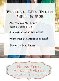 Finding Mr. Right | A miniseries of biblical and practical encouragement for young single women.. <3 Biblical Advice, Short Series, Godly Dating, Single Woman, Women Dating, Single Mom Quotes, Flirting Moves, Dating Tips For Women