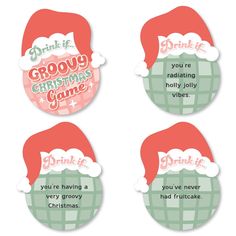 four round christmas stickers with santa hats on them, one says drink it, the other says grooy christmas game