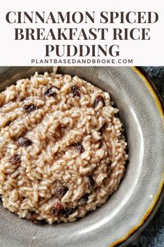 cinnamon spiced breakfast rice pudding in a bowl with text overlay that reads, cinnamon spiced breakfast rice pudding