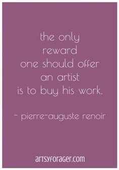 the only reward one should offer an artist is to buy his work