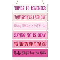 a sign that says things to remember tomorrow is a new day saying no is okay not everyone has to like you