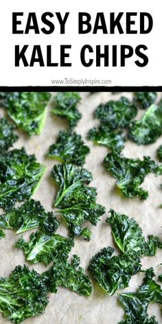 baked kale chips on a baking sheet with text overlay that reads easy baked kale chips