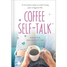 the book cover for coffee self - talk by kristen helmstetterer is shown