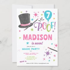 a birthday party card with a top hat, wand and stars on the bottom says poof madison is seven magic party