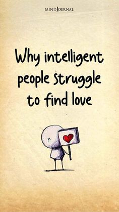 a book cover with an image of a person holding a sign that says, why intelligent people struggle to find love