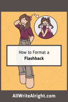 a woman with her head in her hands and the words how to format a flashback