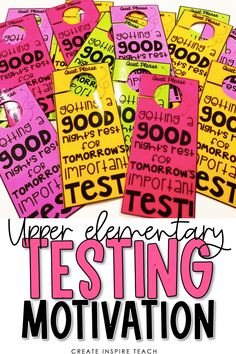 some pink and yellow tags with the words upper elementary testing motivation