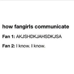 an advertisement with the words how fangs communicate fan 1 akshikah / jahsdjassa fan 2 i know i know