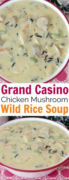 two bowls of wild rice soup on a pink and white tablecloth with the words grand casino chicken mushroom chow