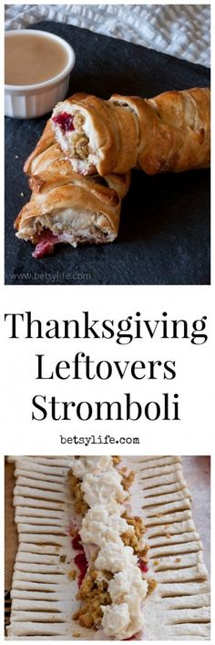 thanksgiving leftovers stromboli is an easy appetizer for the holiday season