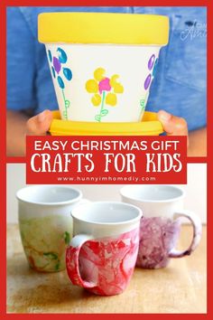 three mugs with the words easy christmas gift crafts for kids