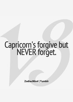 the words capricon's forgive but never forget