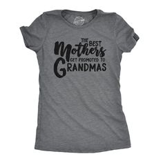 A tshirt to celebrate a proud moment for any new grandma! At Crazy Dog T Shirt, we know mom's are the best! Celebrate your mommy this Mother's Day with a funny, cute tee, cozy hoodie, or sarcastic socks. We have fun gifts for every type of mother, moms who like to bake will love our apron and oven mitt sets and your workout mom will enjoy wearing our patterned leggings at their next yoga class. Calling all fun, cool Grandmas! At Crazy Dog T Shirts, we are Proud of ourselves in making funny, awes Being A Grandma, Grand Parents, Funny Shirts Women, Tshirt Ideas, Grandmother Gifts, Patterned Leggings, Fitted Tee, Crazy Dog, Anniversary Party