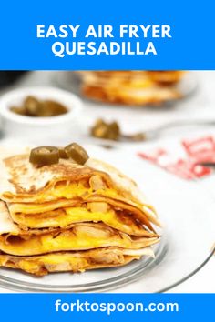 easy air fryer quesadilla recipe on a plate with text overlay