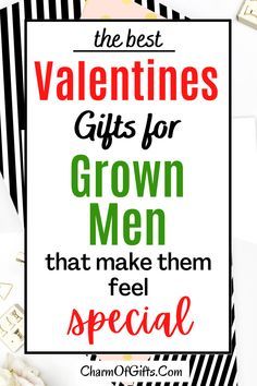 the best valentine gifts for grown men that make them feel special with text overlay