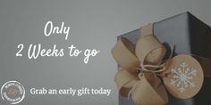 a gift box with a snowflake on it and the words only 2 weeks to go grab an early gift today