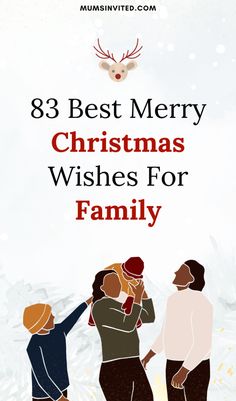 three people are standing together with the words 8 best merry christmas wishes for family