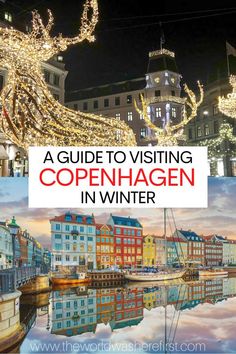 a guide to visiting copenhagen in winter with text overlaying the image